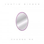 Justin Bieber Change me